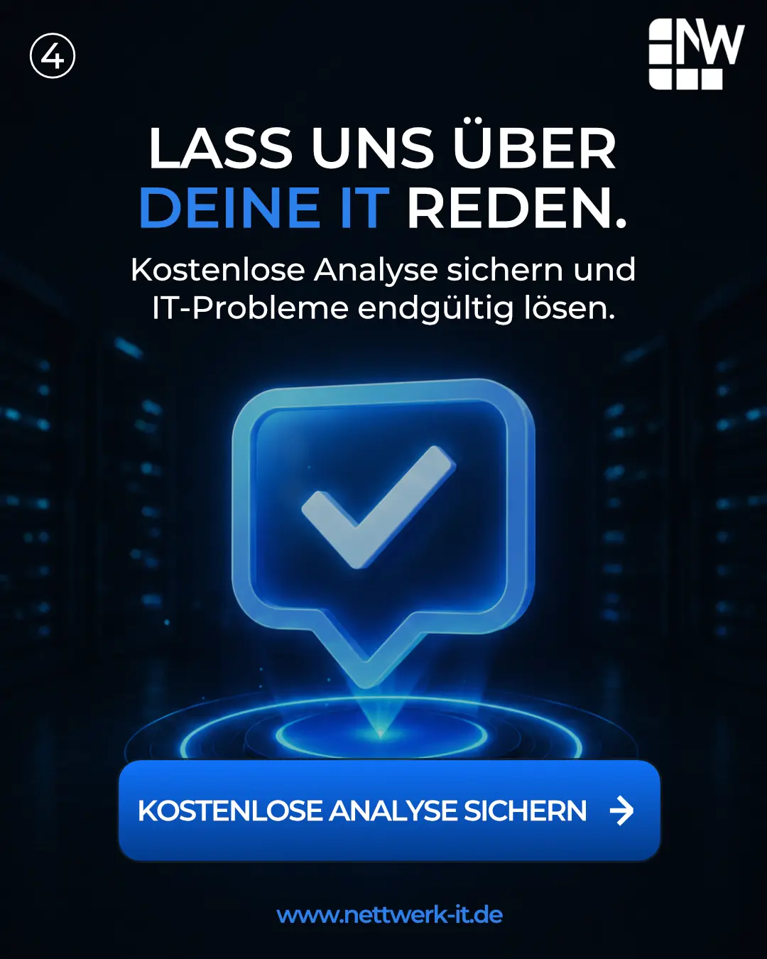 Slide 4 von 4 für Nettwerk IT: leuchtendes Häkchen-Symbol im Serverraum, „Lass uns über deine IT reden“ und Button „Kostenlose Analyse sichern“.